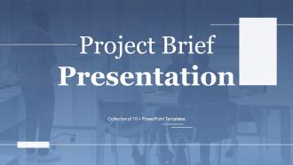 Project Brief Presentation Powerpoint Ppt Template Bundles
