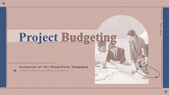Project Budgeting Powerpoint PPT Template Bundles