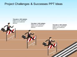 Project challenges and successes ppt ideas