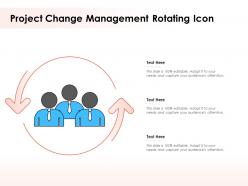 Project change management rotating icon