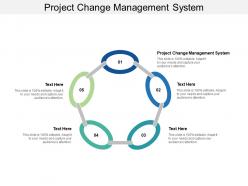 Project change management system ppt powerpoint presentation styles layouts cpb