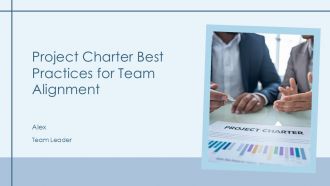 Project Charter Best Practices For Team Alignment PPT Information AT