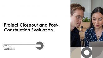 Project Closeout And Post Construction Evaluation PPT Summary AT Project Closeout And Post Construction Evaluation PPT Summary AT