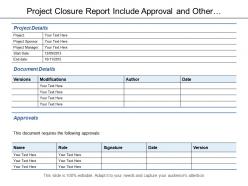 Project Closure Report Include Approval And Other Require Detail