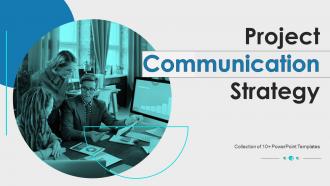 Project Communication Strategy Powerpoint PPT Template Bundles