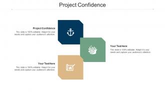 Project Confidence Ppt Powerpoint Presentation Infographic Template Inspiration Cpb