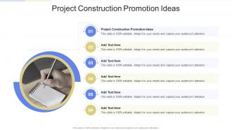 Project Construction Promotion Ideas In Powerpoint And Google Slides Cpb