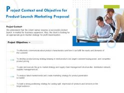 Project context and objective for product launch marketing proposal ppt outline