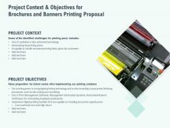 Project Context And Objectives For Brochures And Banners Printing Proposal Ppt Slides