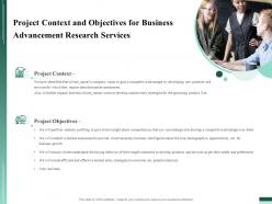 Project context and objectives for business advancement research services ppt file