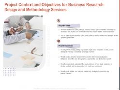 Project context and objectives for business research design and methodology services ppt grid