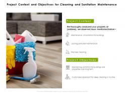 Project Context And Objectives For Cleaning And Sanitation Maintenance Ppt Slide