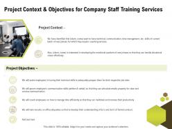Project context and objectives for company staff training services ppt powerpoint topics