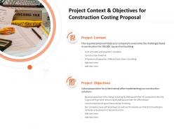 Project context and objectives for construction costing proposal ppt ideas inspiration