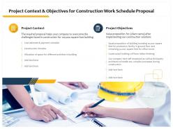 Project context and objectives for construction work schedule proposal ppt pictures themes