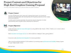 Project context and objectives for high end graphics gaming proposal ppt example file