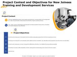Project context and objectives for new joinees training and development services ppt grid