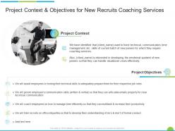 Project context and objectives for new recruits coaching services ppt powerpoint presentation summary