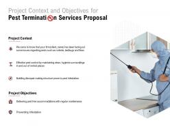 Project context and objectives for pest termination services proposal ppt powerpoint presentation