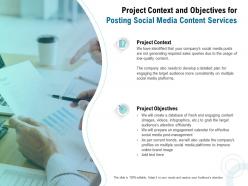 Project context and objectives for posting social media content services ppt presentation show
