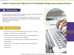 Project context and objectives for presentation design improvement services ppt slides