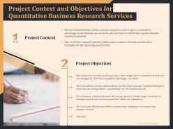 Project context and objectives for quantitative business research services ppt file formats