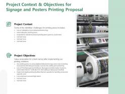 Project context and objectives for signage and posters printing proposal ppt powerpoint presentation