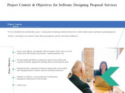 Project context and objectives for software designing proposal services ppt powerpoint slide