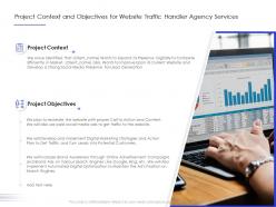 Project context and objectives for website traffic handler agency services ppt powerpoint icon