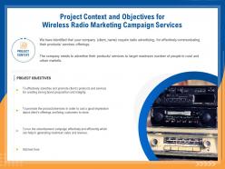 Project Context And Objectives For Wireless Radio Marketing Campaign Services Ppt File Aids