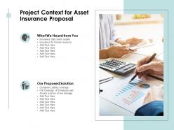 Project context for asset insurance proposal ppt powerpoint presentation layouts