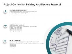 Project context for building architecture proposal ppt powerpoint presentation model summary