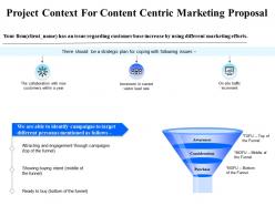 Project context for content centric marketing proposal ppt powerpoint presentation themes