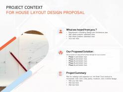 Project context for house layout design proposal ppt powerpoint slides guide