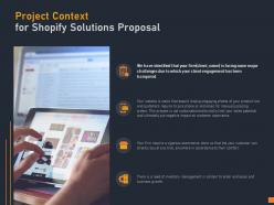 Project context for shopify solutions proposal ppt powerpoint presentation slides
