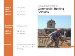 Project context of commercial roofing services ppt powerpoint presentation professional icon