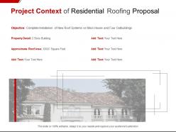 Project context of residential roofing proposal ppt powerpoint presentation show
