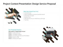 Project context presentation design service proposal ppt powerpoint