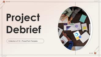 Project Debrief Powerpoint Ppt Template Bundles