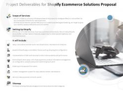 Project deliverables for shopify ecommerce solutions proposal ppt powerpoint presentation pictures