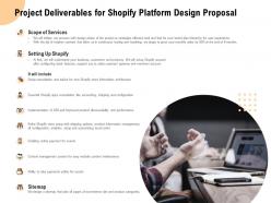 Project Deliverables For Shopify Platform Design Proposal Ppt Powerpoint Presentation Model