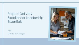 Project Delivery Excellence Leadership Essentials PPT Presentation AT