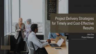 Project Delivery Strategies For Timely And Cost Effective Results PPT Mockup AT
