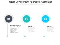 Project development approach justification ppt powerpoint portfolio influencers cpb