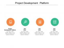 Project development platform ppt powerpoint presentation file files cpb