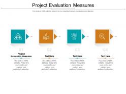 Project evaluation measures ppt powerpoint presentation layouts visual aids cpb