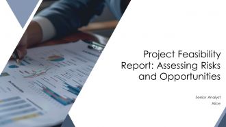 Project Feasibility Report Assessing Risks And Opportunities PPT Structure AT