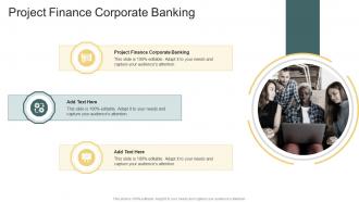 Project Finance Corporate Banking In Powerpoint And Google Slides Cpb