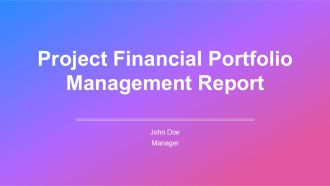 Project Financial Portfolio Management Report PPT Presentation AT