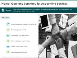 Project Goal And Summary For Accounting Services Ppt Powerpoint Presentation Gallery Grid